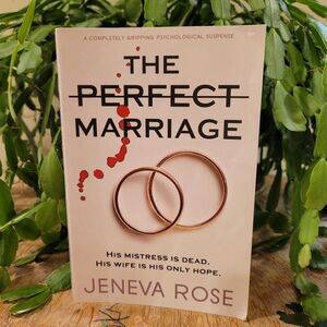 The Perfect Marriage By Jeneva Rose